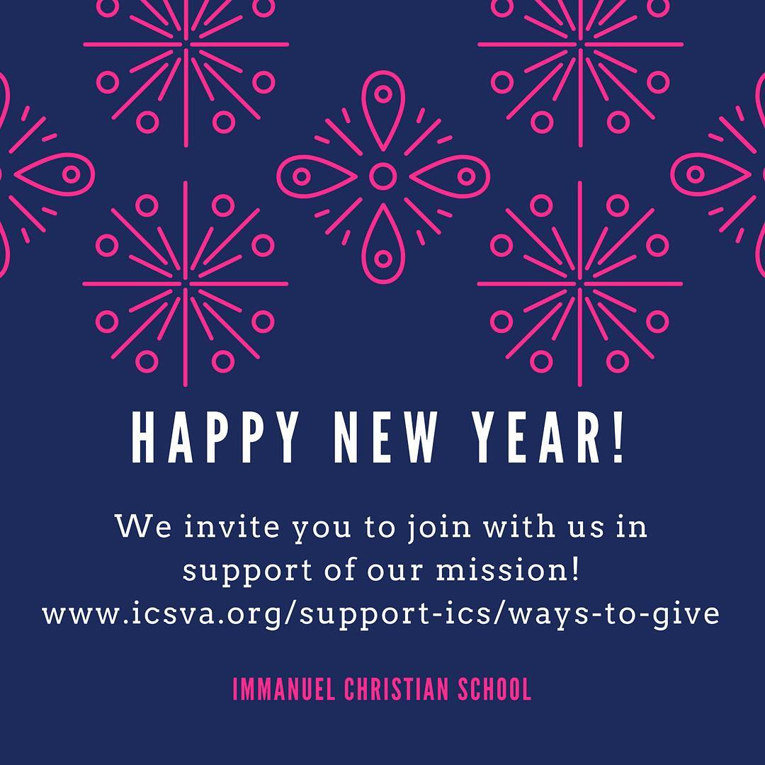 Happy New Year! We have so much to be thankful for. We look forward to what God has in store for 2018. We invite you to join with us in support of our mission. Click below to make a contribution before the end of the year: https://app.etapestry.com/onlineforms/ImmanuelChristianSchool/Donate.html